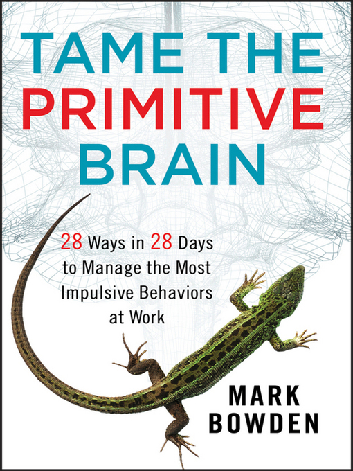 Title details for Tame the Primitive Brain by Mark Bowden - Wait list